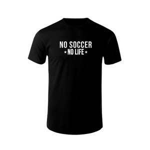 No Soccer No Life Limited Edition | Playera